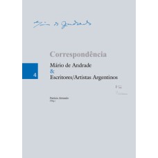 Correspondência mário de andrade & escritores/artistas argentinos