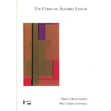 Um Curso de Álgebra Linear