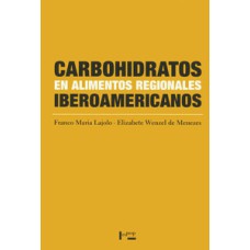 Carbohidratos en alimentos regionales iberoamericanos