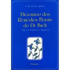 Dicionário dos remédios Florais do Dr. Bach