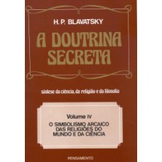 A Doutrina Secreta - (Vol. IV)