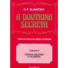 A Doutrina Secreta - (Vol. V)