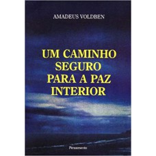 Um Caminho Seguro Para A Paz Interior