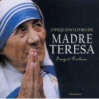 O Pequeno Livro de Madre Teresa