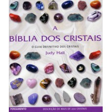A bíblia dos cristais - vol. 1