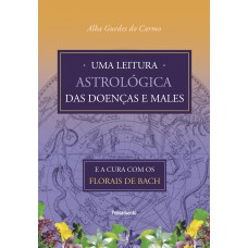 Uma Leitura Astrológica das Doenças e Males