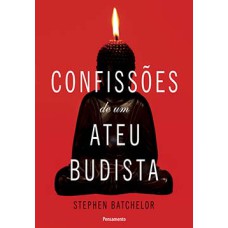 Confissões de um Ateu Budista