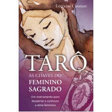 Tarô As Chaves do Feminino Sagrado