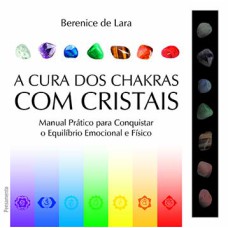 A cura dos chakras com cristais