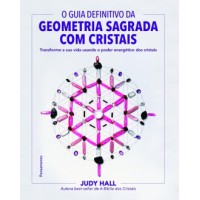 O guia definitivo da geometria sagrada com cristais