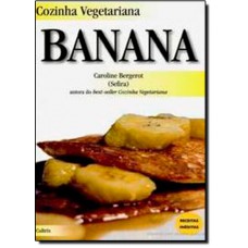 Banana - Cozinha Vegetariana