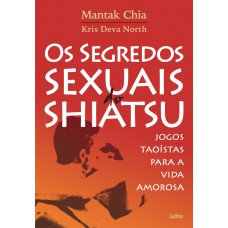 Os Segredos Sexuais do Shiatsu