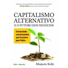 Capitalismo alternativo e o futuro dos negócios