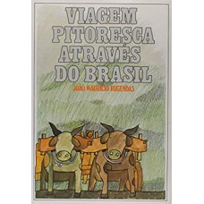 Viagem Pitoresca Atraves Do Brasil