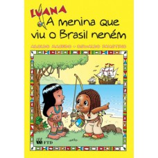 Luana, a menina que viu o Brasil neném