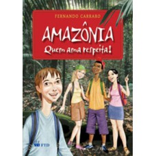 Amazônia - Quem ama respeita!