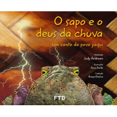 O sapo e o deus de chuva: um conto Yaquí