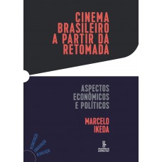 Cinema brasileiro a partir da retomada