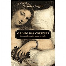 Livro Das Cortesas, O Um Catalogo De Suas Virtudes