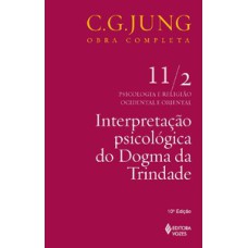 Interpretação psicológica do dogma da trindade vol. 11/2