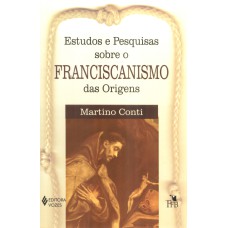 Estudos e pesquisas sobre franciscanismo das origens