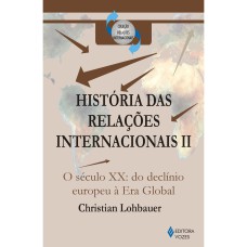 História das relações internacionais Vol. II