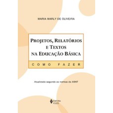 Projetos, relatórios e textos na educação básica