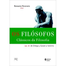 Filósofos - clássicos da filosofia vol. iii