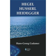 Hegel husserl heidegger