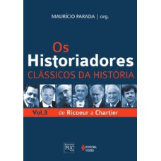 Os historiadores - clássicos da história vol. 3