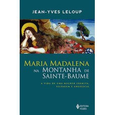 Maria Madalena na montanha de Sainte-Baume