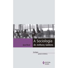 A sociologia de Anthony Giddens