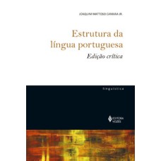 Estrutura da língua portuguesa - edição crítica