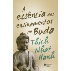 A essência dos ensinamentos de Buda