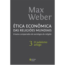 Ética econômica das religiões mundiais vol. 3