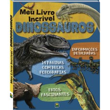 Meu Livro Incrível... Dinossauros
