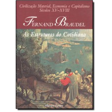 Civilizacao Material Economia E Capitalismo - Sec. Xv - Xvi - Volume 1