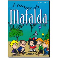 Mafalda 04 - A Turma Da Mafalda