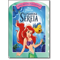 Pequena Sereia, A (Disney Minha Historia Para Sonhar)