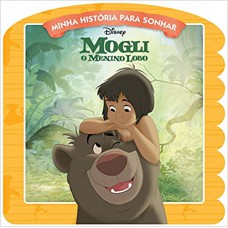 Disney Minha Historia Para Sonhar - Mogli