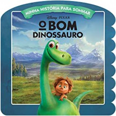 Disney Minha Historia Para Sonhar - O Bom Dinossauro