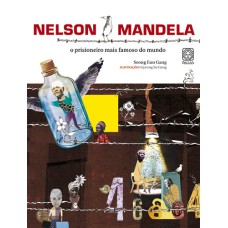 Nelson Mandela O Prisioneiro Mais Famoso Do Mundo
