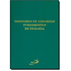 Dicionario De Conceitos Fundamentais De Teologia
