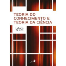 Teoria do conhecimento e teoria da ciência