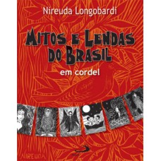 Mitos e lendas do Brasil em cordel