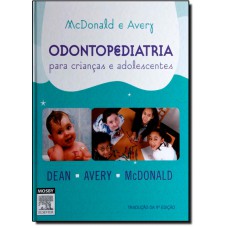 Mcdonald And Avery?S Odontologia Para Criancas E Adolescentes
