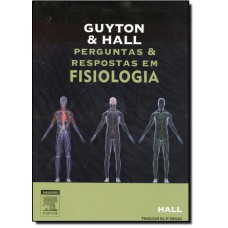 Guyton E Hall Perguntas E Respostas Em Fisiologia