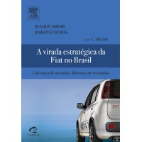 A virada estratégica da Fiat no Brasil