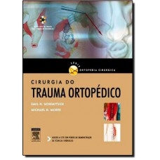 Cirurgia Do Trauma Ortopedico: Serie Cirurugia Ortopedica