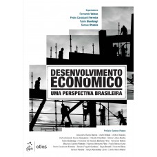 Desenvolvimento Econômico - Uma Perspectiva Brasileira